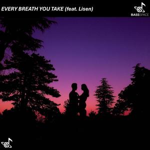 Every breath u take (feat. Lisen) [Radio Edit]