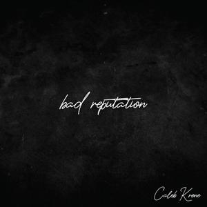 bad reputation (Explicit)