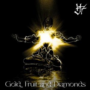 Gold, Fruit And Diamonds (Explicit)