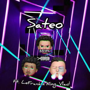 Sateo (feat. LeFrank & King Vlad) [Explicit]