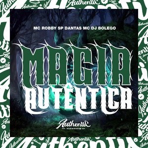 Magia Autêntica (Explicit)