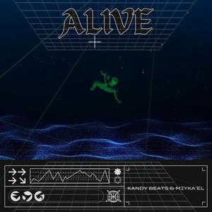 Alive (feat. Miyka'el)