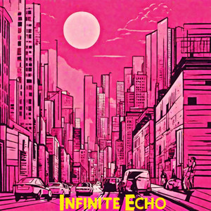 Infinite Echo