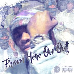 From Here On Out (Explicit)