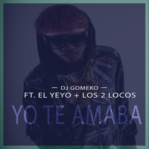 Yo Te Amaba (Explicit)