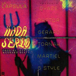 Nada Serio (feat. Martiel, Raptor Original, G Style, Gerard Oficial & Tornah)