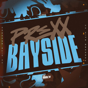 Prexx Bayside (Explicit)