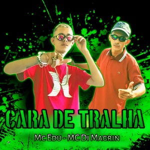 Cara de Tralha (Explicit)