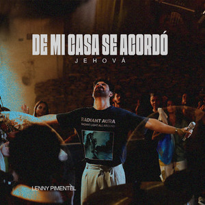 De mi casa se acordó Jehová