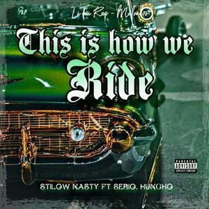 This Is How We Ride (Explicit)