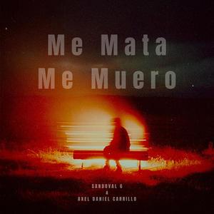 Me Mata Me Muero