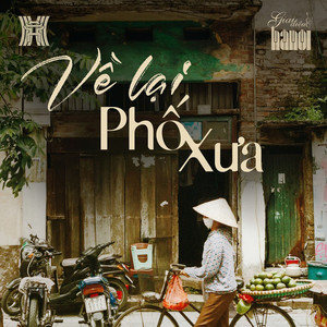 Về Lại Phố Xưa (Giai Điệu Hà Nội)