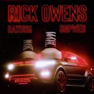 Rick Owens (feat. sgpwes) (Explicit)