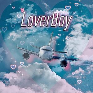 LoverBoy (feat. RicoBandzzx, ShaKinG & Geenote) (Explicit)
