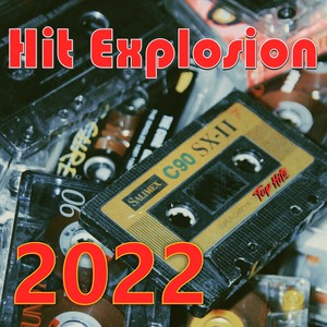 Hit Explosion Top Hits 2022