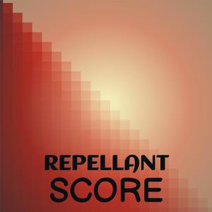 Repellant Score