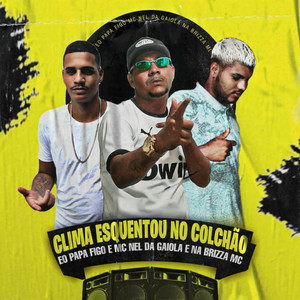 Clima Esquentou no Colchão (Explicit)