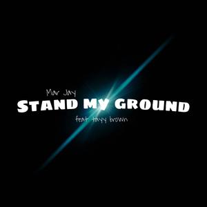 Stand my Ground (feat. Tayy Brown) [Explicit]