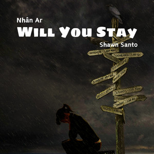 Will You Stay