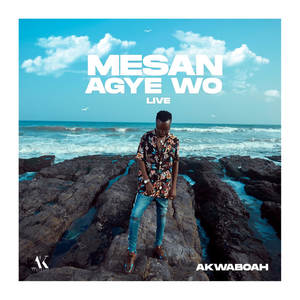 Mesan Agye Wo (Live)