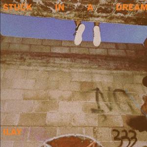 Stuck In A Dream
