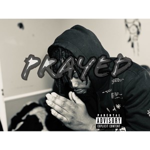 Prayed (Explicit)