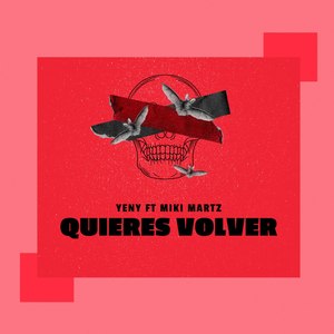 Quieres Volver (Explicit)