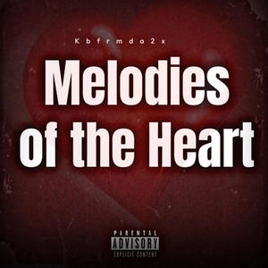 Melodies of the Heart (Explicit)