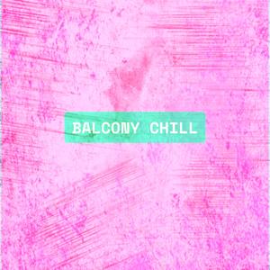 Balcony Chill