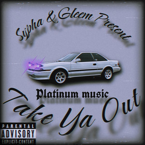 Take Ya Out (Explicit)