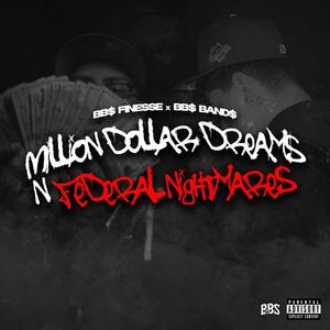 Million Dollar Dreams & Federal Nightmares (Explicit)