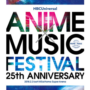 NBCUniversal ANIME×MUSIC FESTIVAL～25th ANNIVERSARY～