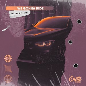 We Gonna Ride (Explicit)