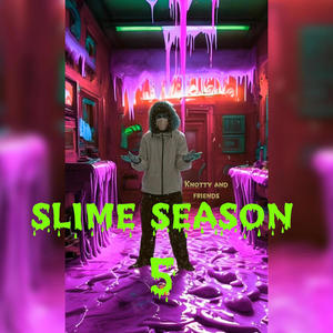 Slime Season 5 (Explicit)