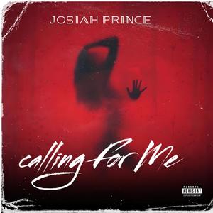 Calling For Me (Explicit)