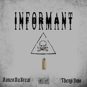 INFORMANT (feat. Tbenji NMO) (Explicit)