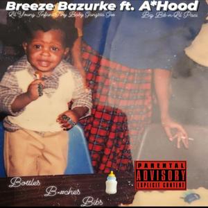 Bottles, B's, Bibs (feat. A-Hood) [Explicit]