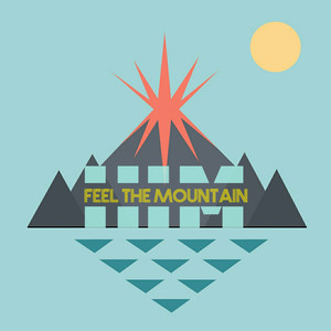 Feel The Mountain