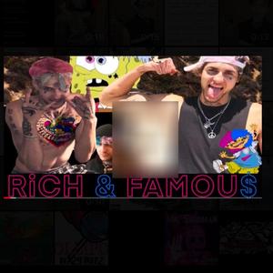 Rich and Famous (Explicit)