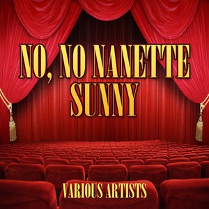 No, No Nanette / Sunny (Original Soundtrack)