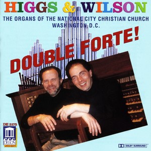 Hampton, C.: Alexander Variations (The) [Double Forte! - The Organs of The National City Christian Church, Washington, D.C.] [Higgs, Wilson]