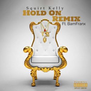 Hold On (feat. BamFranx) (Remix|Explicit)
