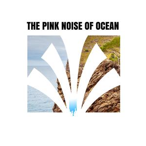 The Pink Noise of Ocean