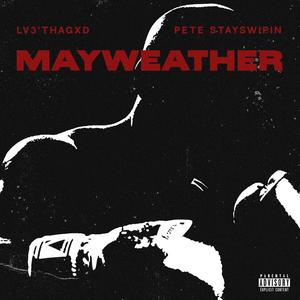 Mayweather(feat. Pete Stayswipin) (Explicit)