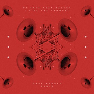 I Like the Trumpet (Dave Andres Remix)