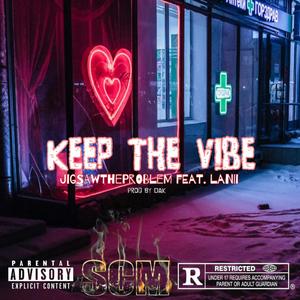 Keep The Vibe (feat. KingLanii) [Explicit]