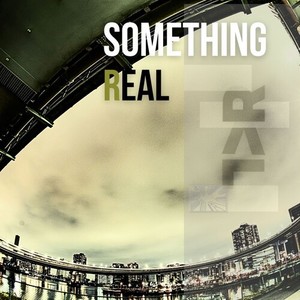 Something Real