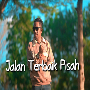 Jalan Terbaik Pisah