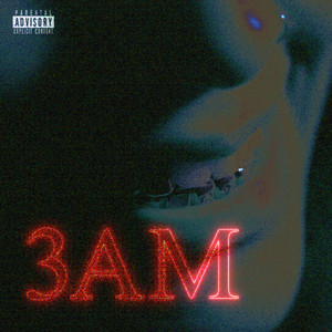 3AM (I'M CALLING AGAIN) [Explicit]