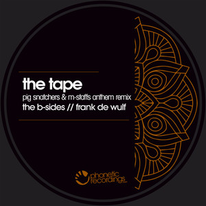 The Tape (Pig Snatchers & M-Staffs Anthem Remix)